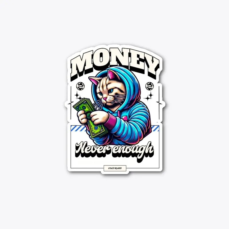 Money Never Enough Tee