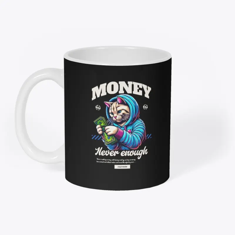 Money Never Enough Tee